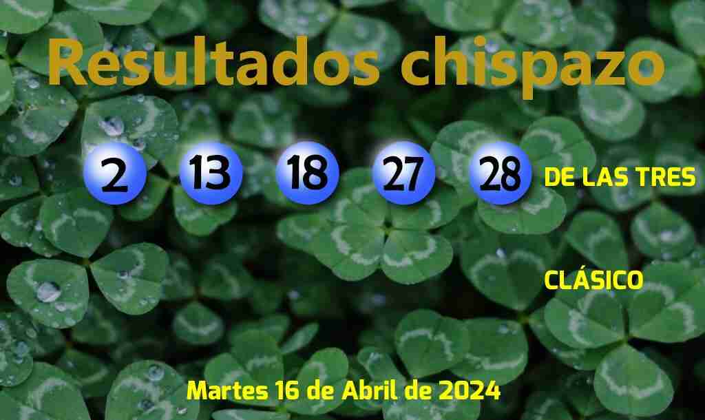 Boleto del Chispazo de las Tres del Martes. 2024-04-16.